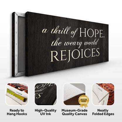 A Thrill Of Hope The Weary World Rejoices Sign II canvas with dark wood grain and ivory script on Tampa Home & Garden Store