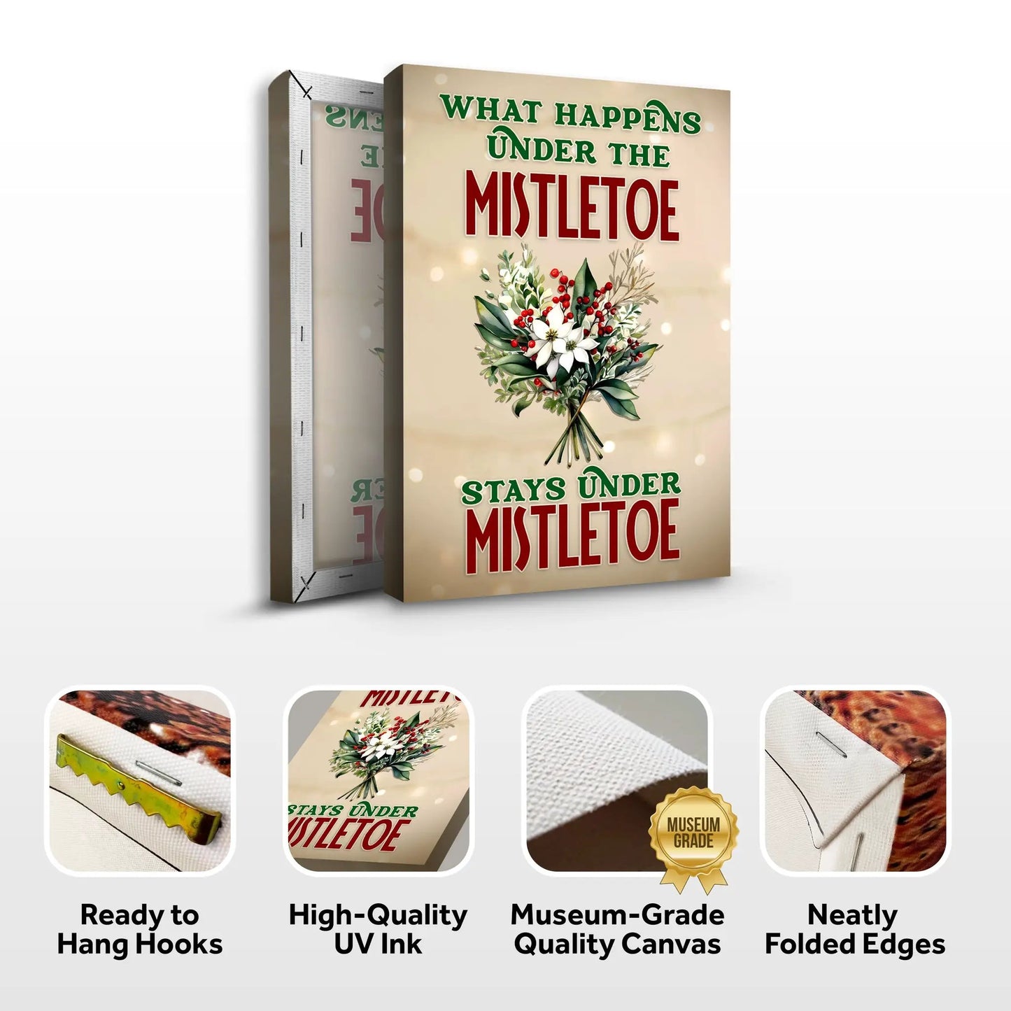 Canvas What Happens Under The Mistletoe by Tailored Canvases with green and red text and bouquet on Tampa Home & Garden Store