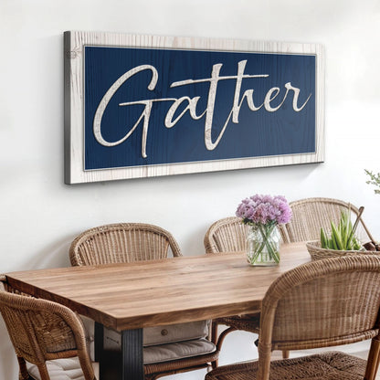 Gather Sign XIV canvas by Tailored Canvases on blue panel with distressed white script on Tampa Home & Garden Store