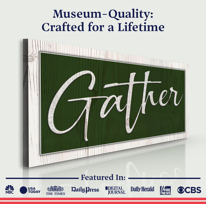 Gather Sign XVI canvas by Tailored Canvases; green sign with white script on whitewashed frame on Tampa Home & Garden Store