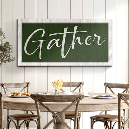 Gather Sign XVI canvas by Tailored Canvases, green panel with white script on Tampa Home & Garden Store