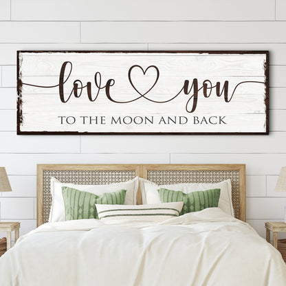 Canvas sign Love You To The Moon And Back by Tailored Canvases whitewashed wood dark brown frame on Tampa Home & Garden Store