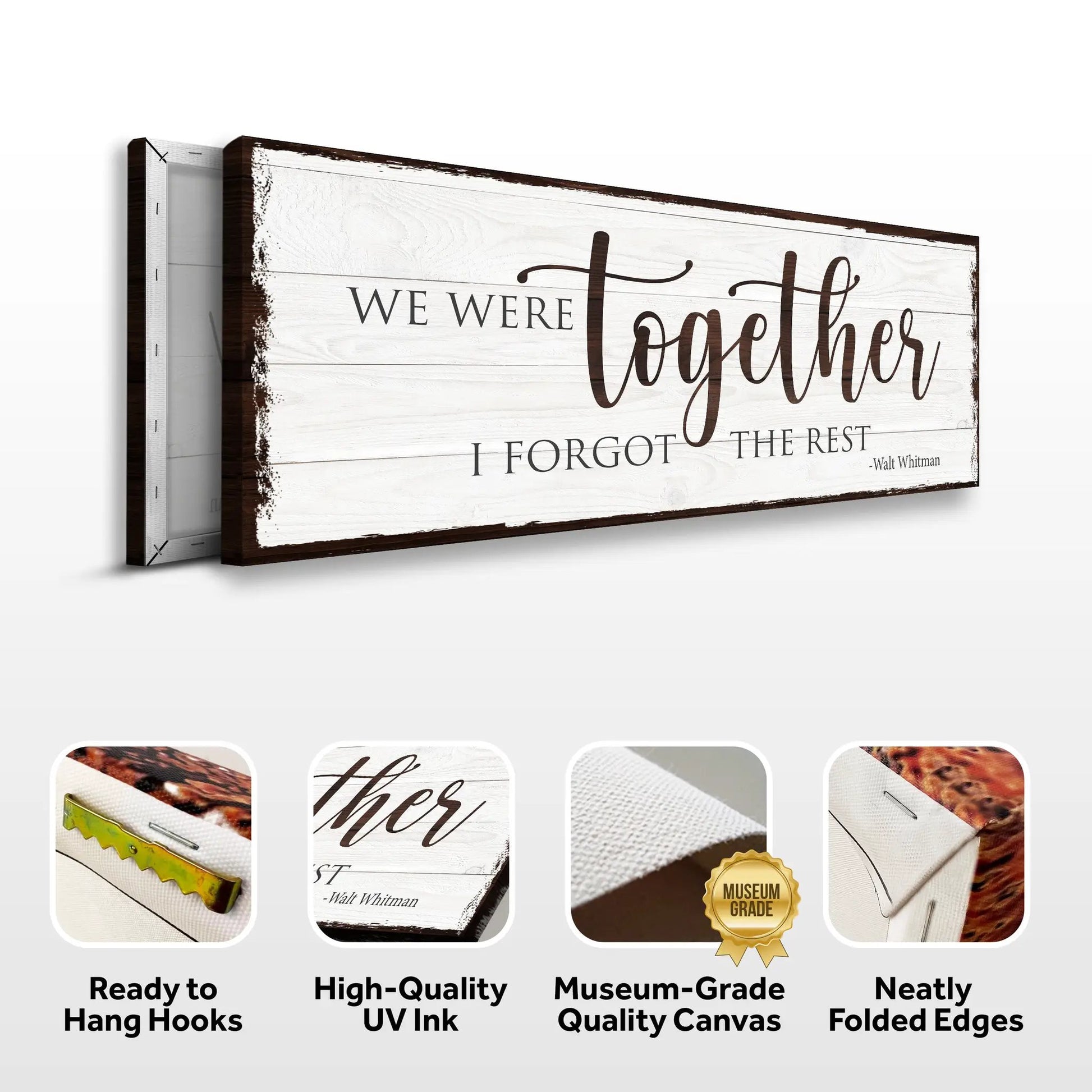 We Were Together I Forget The Rest Sign canvas by Tailored Canvases; whitewashed wood on Tampa Home & Garden Store