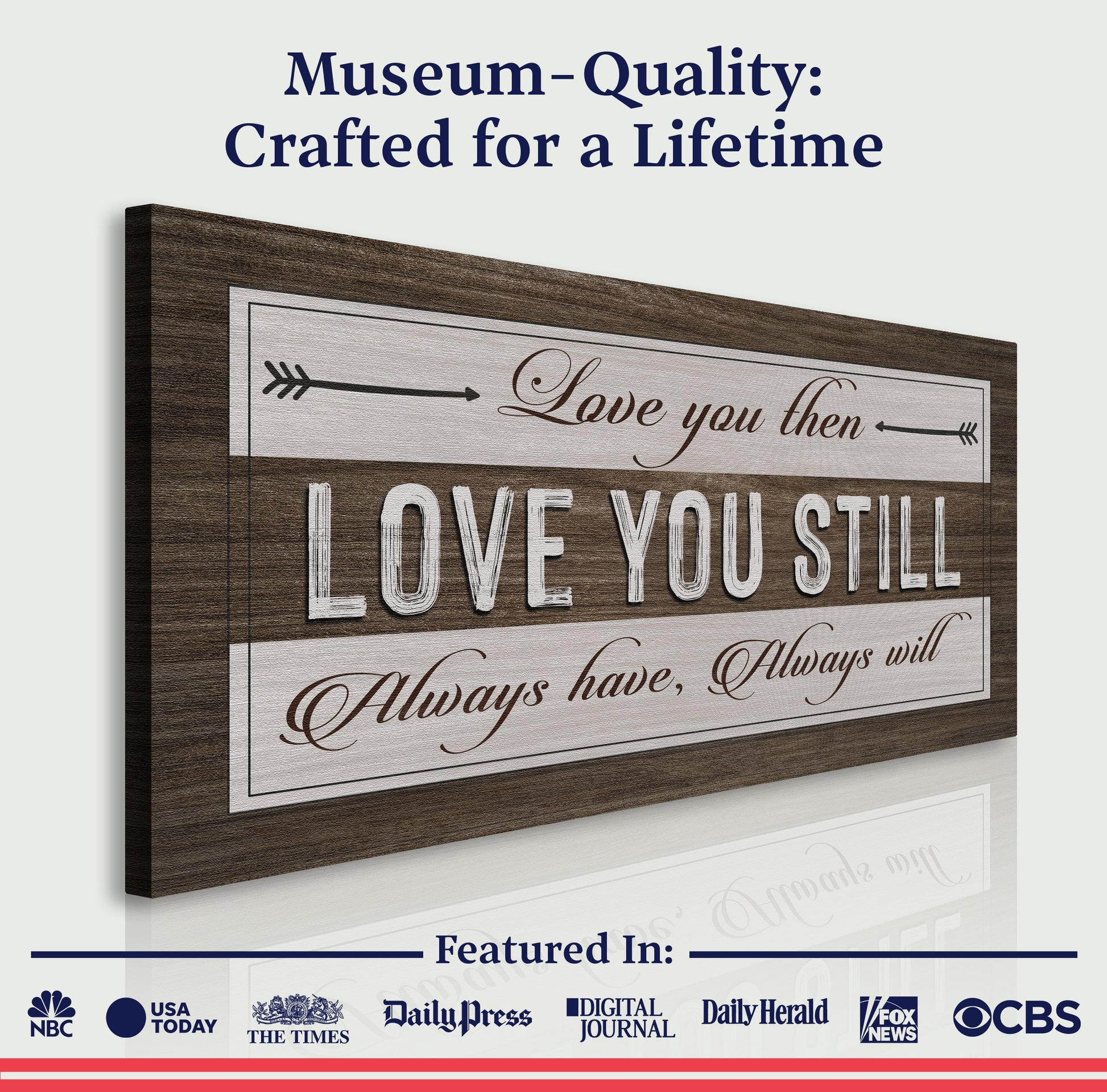 Love You Then Love You Still canvas sign with rustic wood frame and cursive lettering on Tampa Home & Garden Store