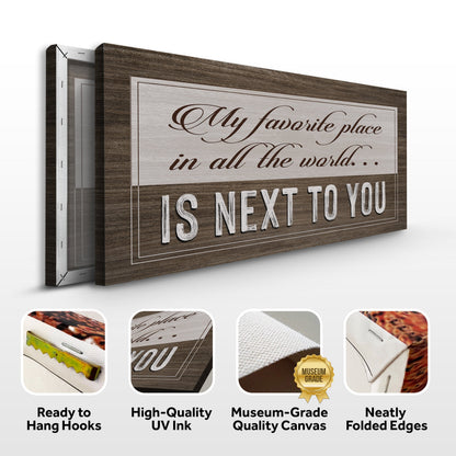 Canvas My Favorite Place In World Is Next To You Sign II with wood frame by Tailored Canvases on Tampa Home & Garden Store