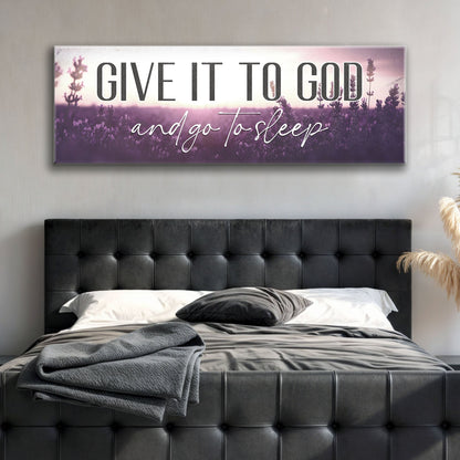 Tailored Canvases crafting canvas sign Give It To God And Go To Sleep with lavender backdrop on Tampa Home & Garden Store