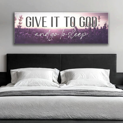 Give It To God And Go To Sleep faith sign canvas with lavender field backdrop on Tampa Home & Garden Store
