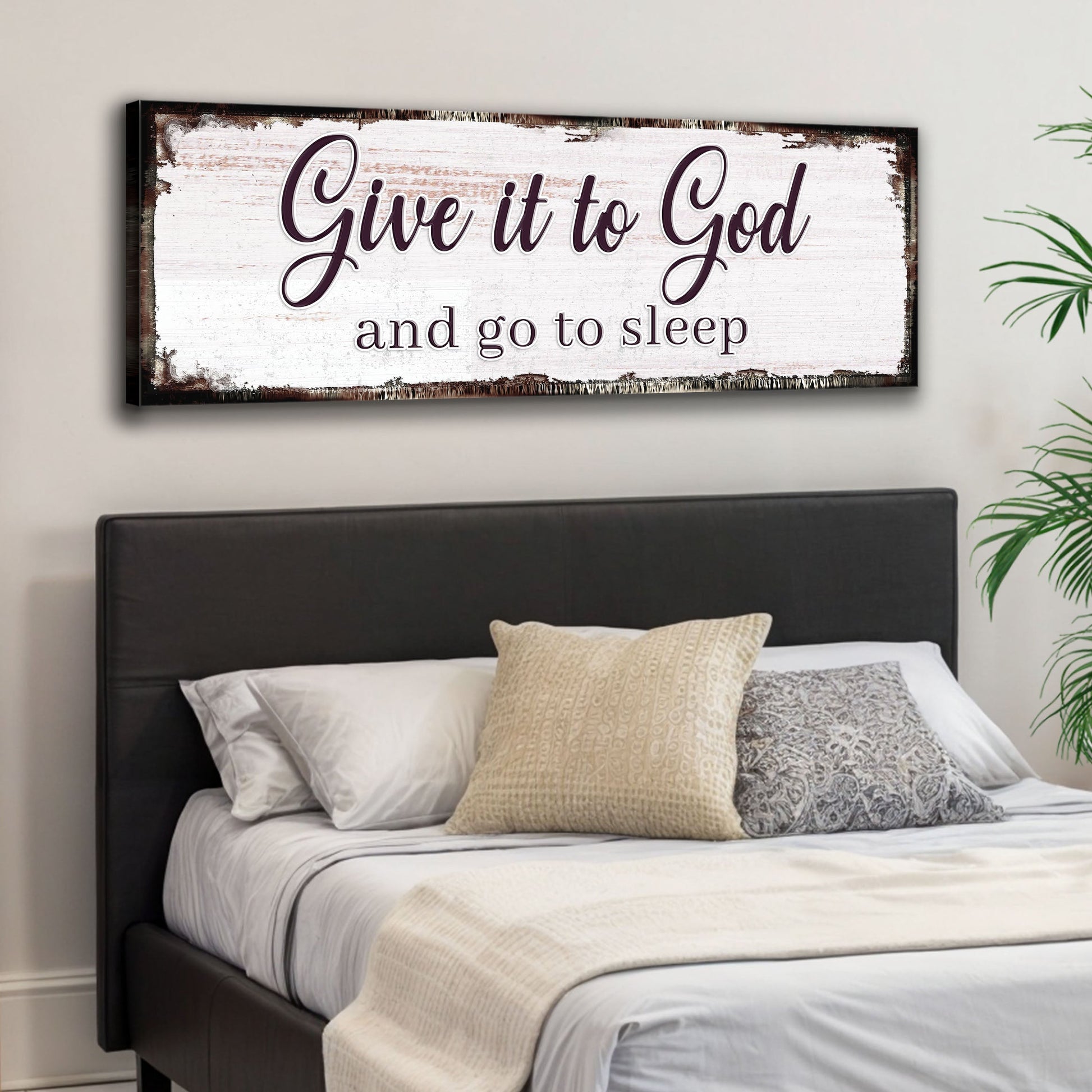 Canvas faith sign by Tailored Canvases reading Give It To God and go to sleep on weathered wood on Tampa Home & Garden Store