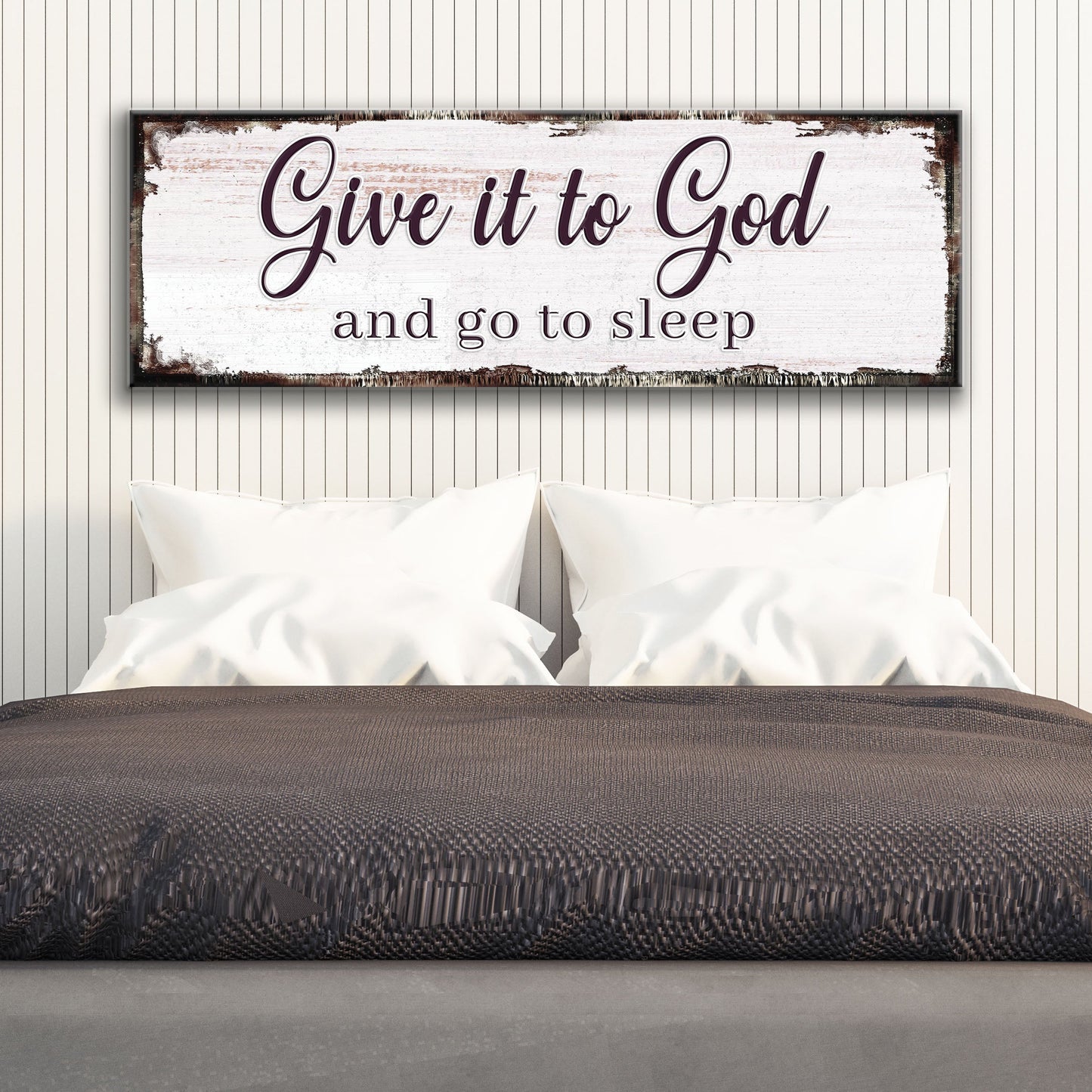Give It To God And Go To Sleep Faith II canvas rustic white wood frame Tailored Canvases on Tampa Home & Garden Store