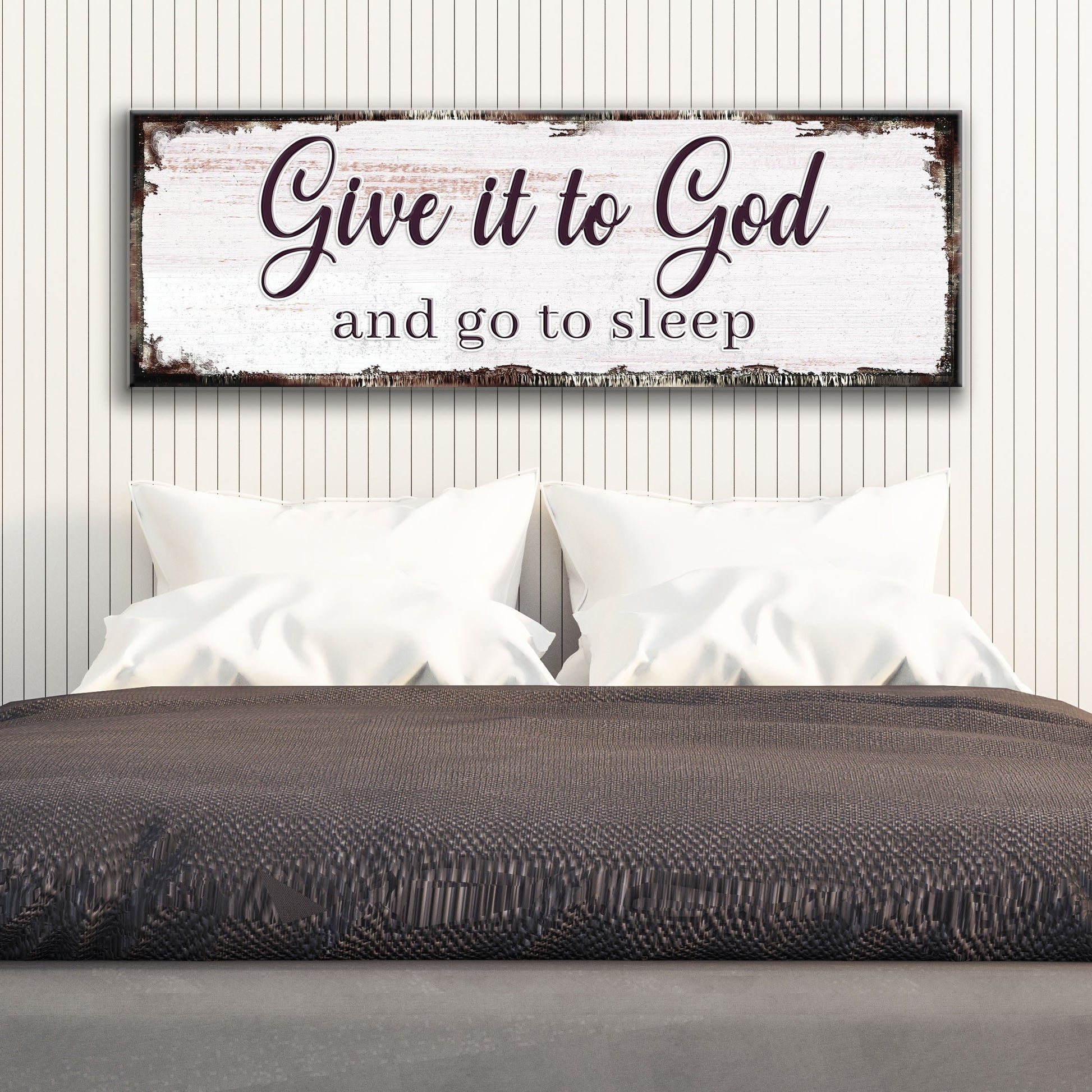 Give It To God And Go To Sleep Faith II canvas rustic white wood frame Tailored Canvases on Tampa Home & Garden Store