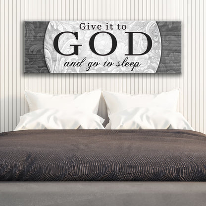 Give It To God And Go To Sleep faith sign canvas with bold GOD lettering on curved panel on Tampa Home & Garden Store