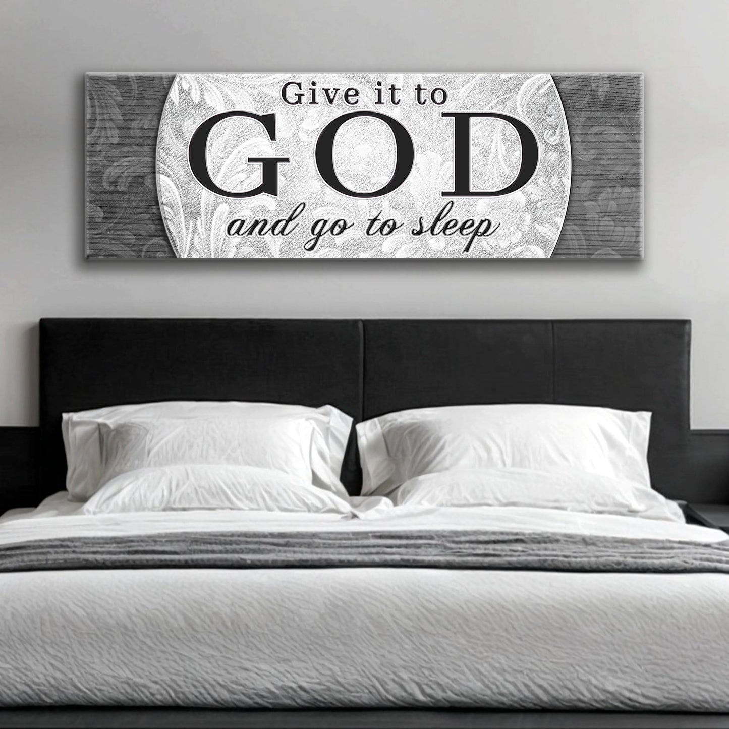 Canvas sign Give It To God And Go To Sleep Faith Sign III by Tailored Canvases, grayscale on Tampa Home & Garden Store