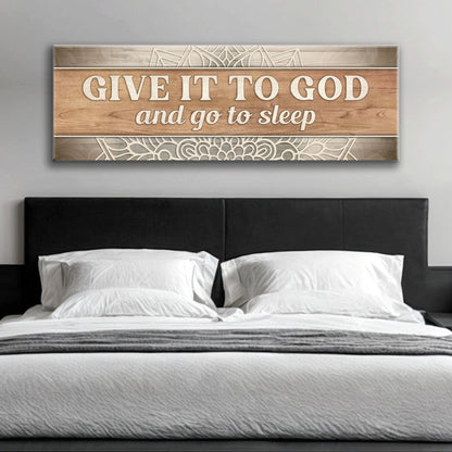 Canvas sign with wood panel reading Give It To God And Go To Sleep Faith Sign IV on Tampa Home & Garden Store