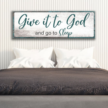 Give It To God And Go To Sleep faith sign VI canvas with teal script on distressed white wood backdrop on Tampa Home & Garden Store