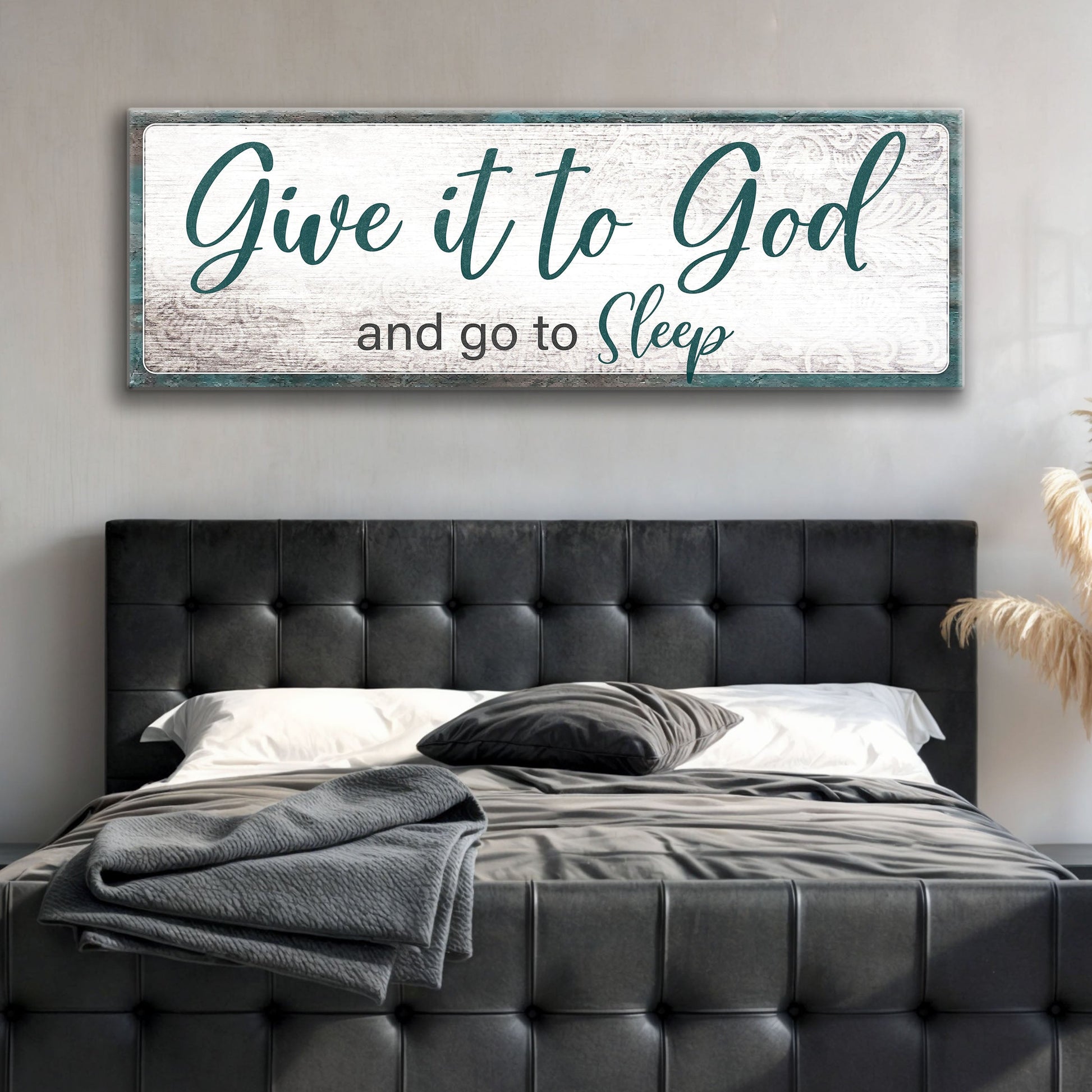Canvas sign Tailored Canvases Give It To God And Go To Sleep Faith Sign VI with teal script on Tampa Home & Garden Store