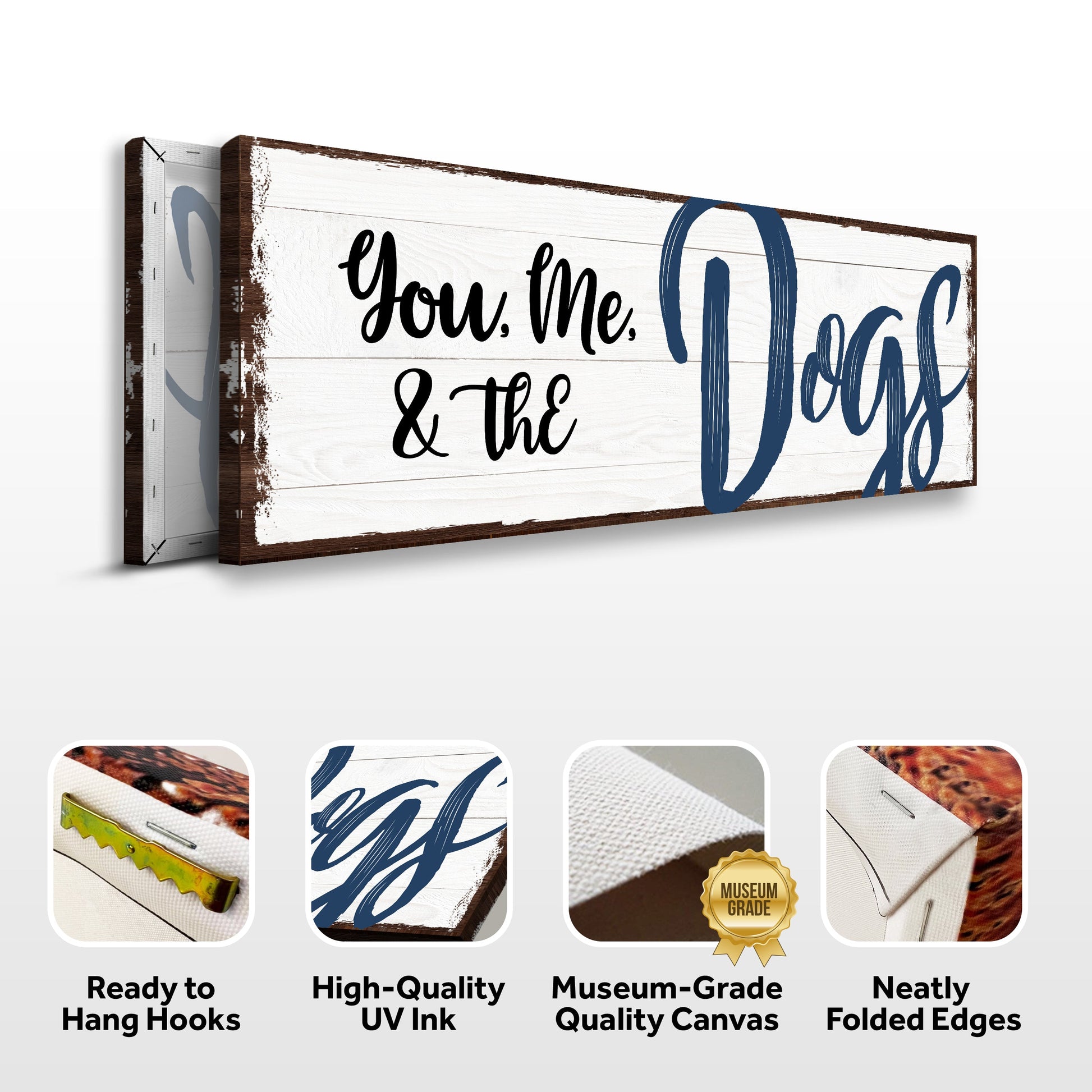 Canvas sign You, Me, And The Dogs IV by Tailored Canvases; whitewashed wood plank with navy script on Tampa Home & Garden Store