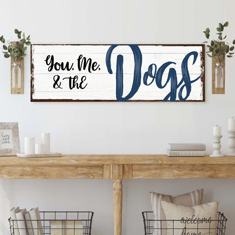 Canvas sign You, Me, And The Dogs IV by Tailored Canvases with white planks and navy blue Dogs on Tampa Home & Garden Store