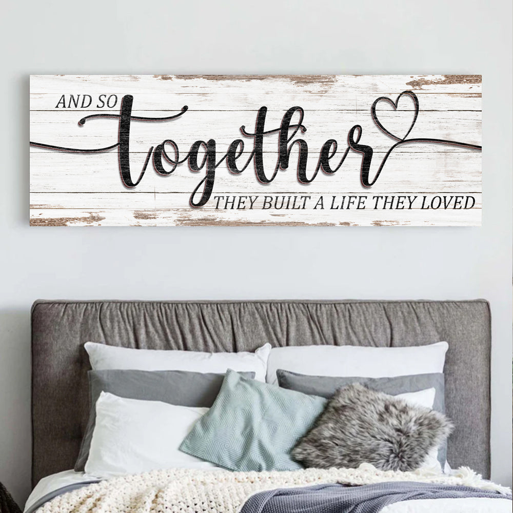 Canvas sign And So Together They Built A Life They Loved by Tailored Canvases, wood plank on Tampa Home & Garden Store