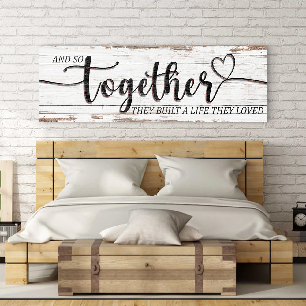 Canvas sign And Together Built A Life by Tailored Canvases rustic whitewashed backdrop with heart on Tampa Home & Garden Store