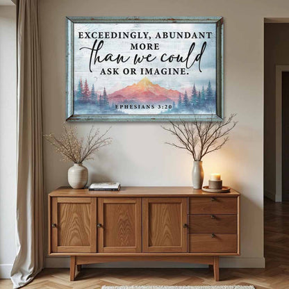 Canvas Tailored Canvases Ephesians 3:20 More Than We Could Ask Or Imagine sign framed on Tampa Home & Garden Store