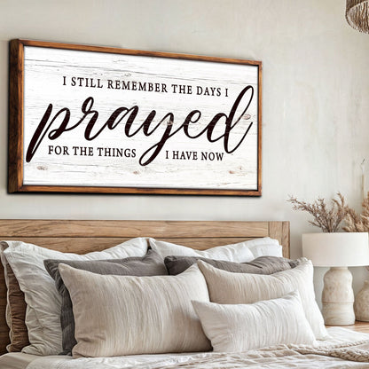 Canvas sign I Still Remember The Days I Prayed on rustic whitewashed panel with brown frame on Tampa Home & Garden Store
