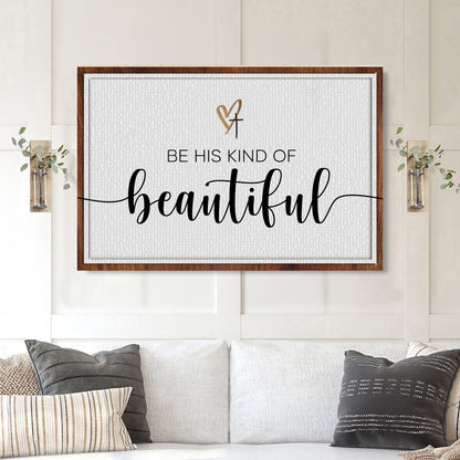 Canvas crafting sign Be His Kind Of Beautiful Faith Sign II by Tailored Canvases, white textured background with black script and brown wood frame on Tampa Home & Garden Store