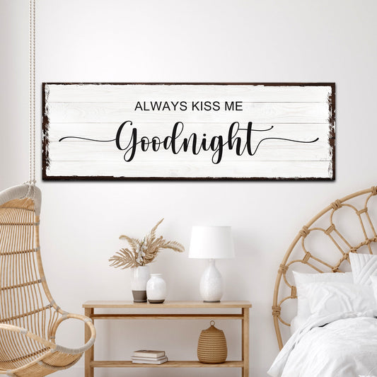 Always Kiss Me Goodnight Sign II canvas crafting on distressed white wood Tailored Canvases on Tampa Home & Garden Store