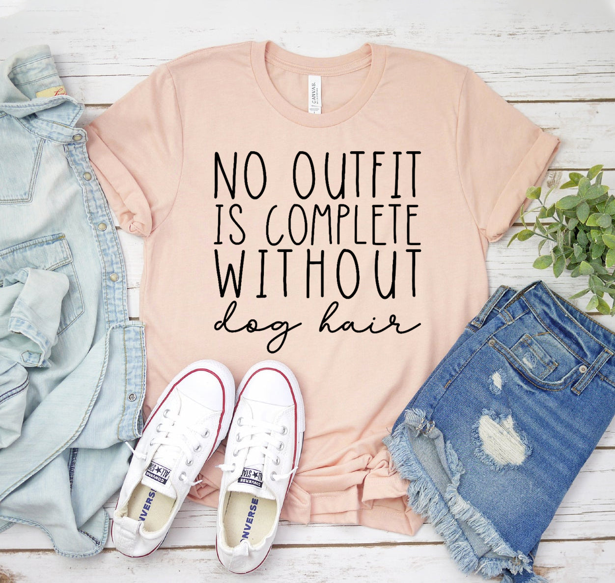 No Outfit Is Complete Without Dog Hair T-Shirt - Tampa Home & Garden Store