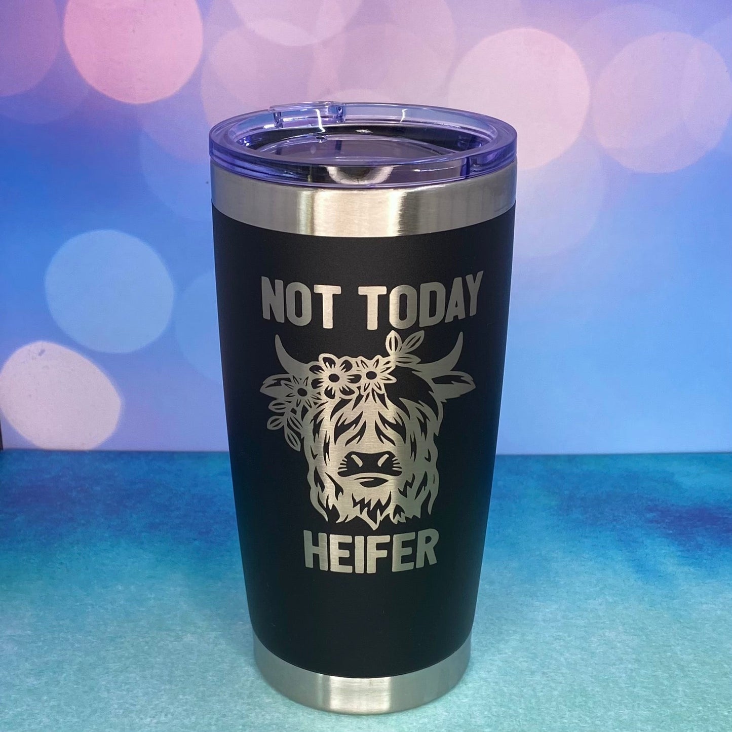 Not Today Heifer Highland Cow Laser Engraved Powder Coated 20oz Double Walled Insulated Tumbler - Tampa Home & Garden Store