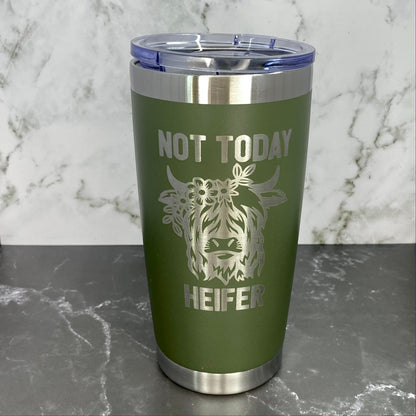 Not Today Heifer Highland Cow Laser Engraved Powder Coated 20oz Double Walled Insulated Tumbler - Tampa Home & Garden Store