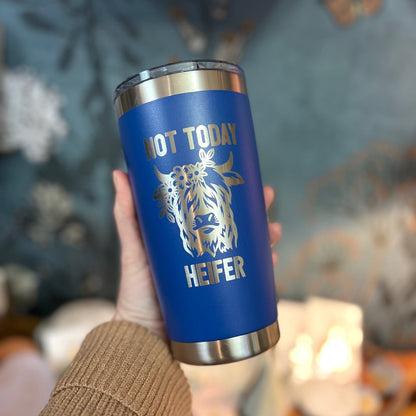 Not Today Heifer Highland Cow Laser Engraved Powder Coated 20oz Double Walled Insulated Tumbler - Tampa Home & Garden Store