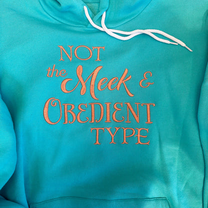 Not the Meek and Obedient Type Embroidered Soft Fleece Unisex Sweatshirt Hoodie - Outlander Inspiration - Tampa Home & Garden Store