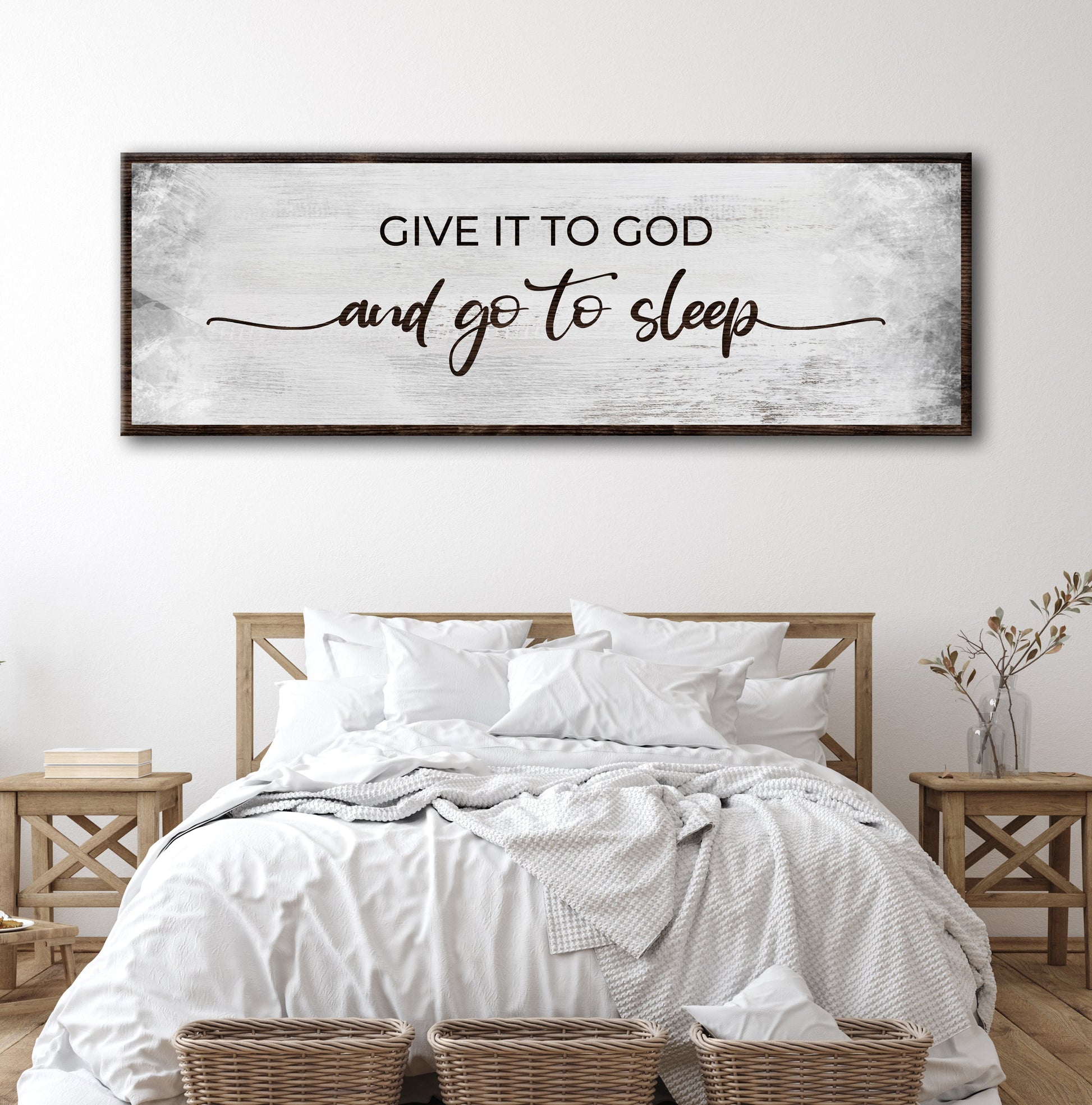 Tailored Canvases canvas sign Give It To God and go to sleep in a whitewashed dark wood frame on Tampa Home & Garden Store