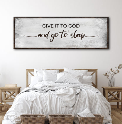 Tailored Canvases canvas sign Give It To God and go to sleep in a whitewashed dark wood frame on Tampa Home & Garden Store