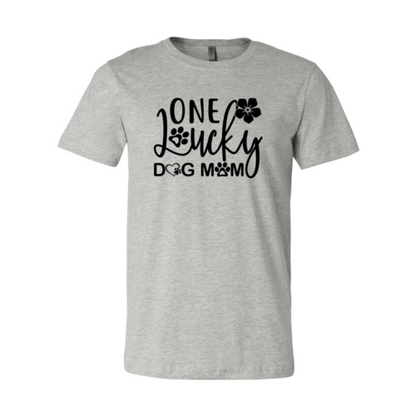 One Lucky Dog Mom T-Shirt - Tampa Home & Garden Store