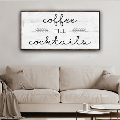 Canvas sign Coffee Till Cocktails Sign II on whitewashed wood with black script framed on Tampa Home & Garden Store