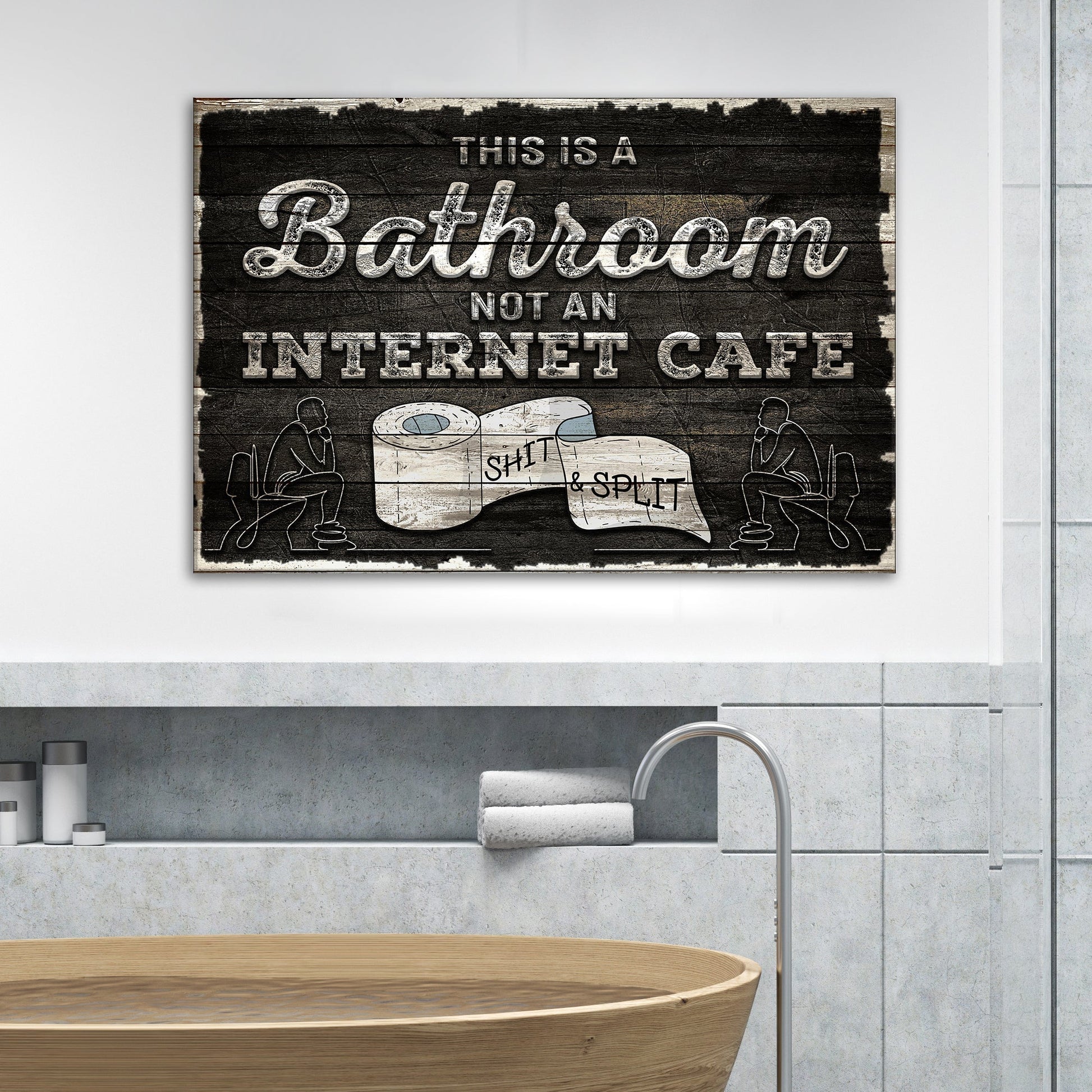 This Is A Bathroom Not An Internet Cafe Sign II canvas Tailored Canvases on Tampa Home & Garden Store