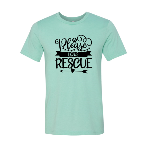 Please Love Rescue T-Shirt - Tampa Home & Garden Store