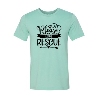 Please Love Rescue T-Shirt - Tampa Home & Garden Store