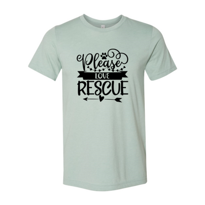 Please Love Rescue T-Shirt - Tampa Home & Garden Store