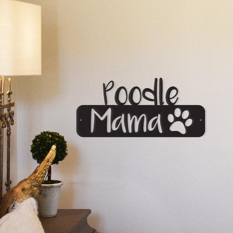 Poodle Mama - Metal Wall Art/Décor - Tampa Home & Garden Store
