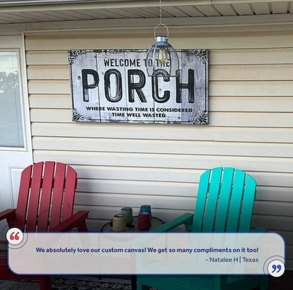 Welcome To The Porch Sign VII canvas by Tailored Canvases, wood sign with PORCH letters on Tampa Home & Garden Store