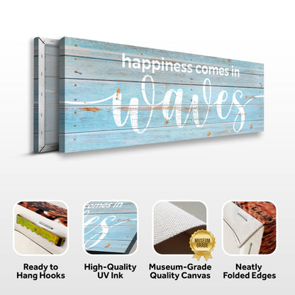 Happiness Comes In Waves canvas sign on blue weathered wood with white script Tailored Canvases on Tampa Home & Garden Store