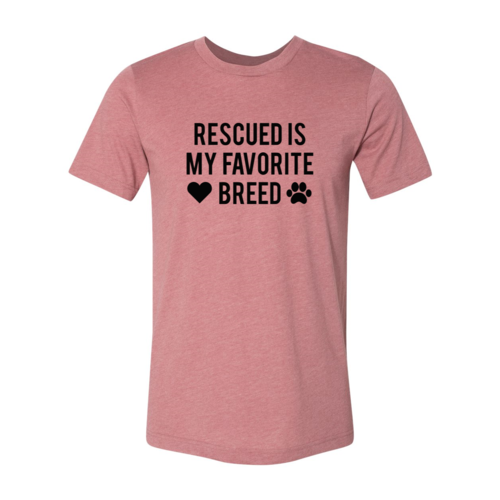 Rescued Is My Favorite Place T-Shirt - Tampa Home & Garden Store