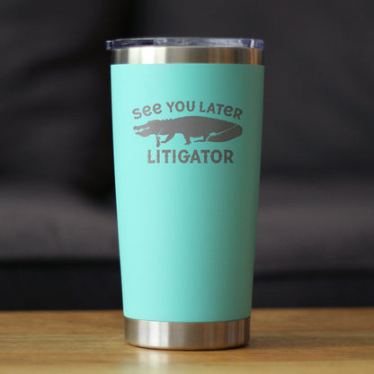 See You Later Litigator - Insulated Coffee Tumbler Cup with Sliding Lid - Stainless Steel Mug - Funny Lawyer Gifts for Law School Graduates - Tampa soil911.com