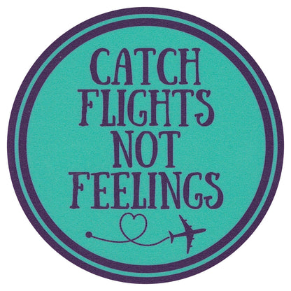 Sip Sip Hooray Coaster -  Catch Flights Not Feelings - Tampa Home & Garden Store