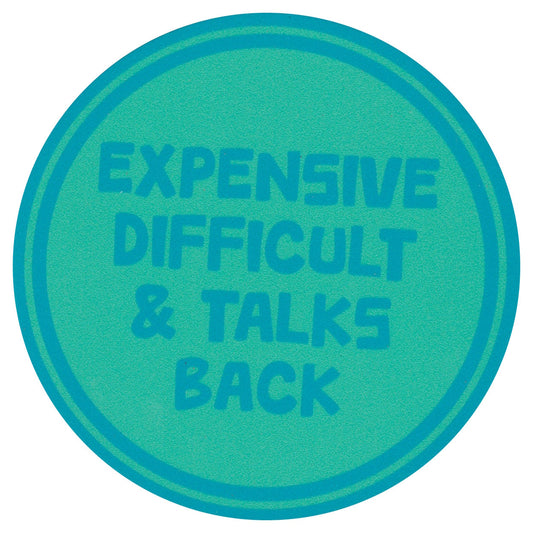 Sip Sip Hooray Coaster -  Expensive Difficult and Talks Back - Tampa Home & Garden Store