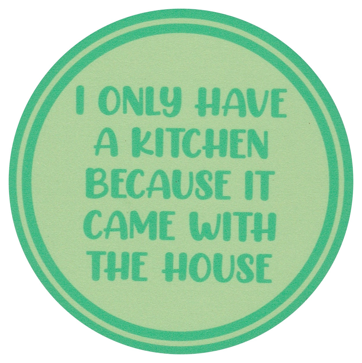 Sip Sip Hooray Coaster -  I Only Have a Kitchen Because it Came with a House - Tampa Home & Garden Store