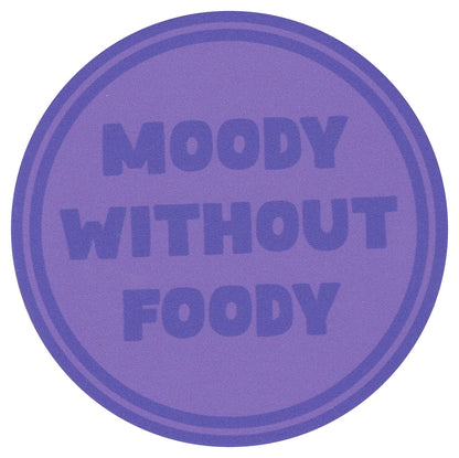 Sip Sip Hooray Coaster -  Moody Without Foody - Tampa Home & Garden Store