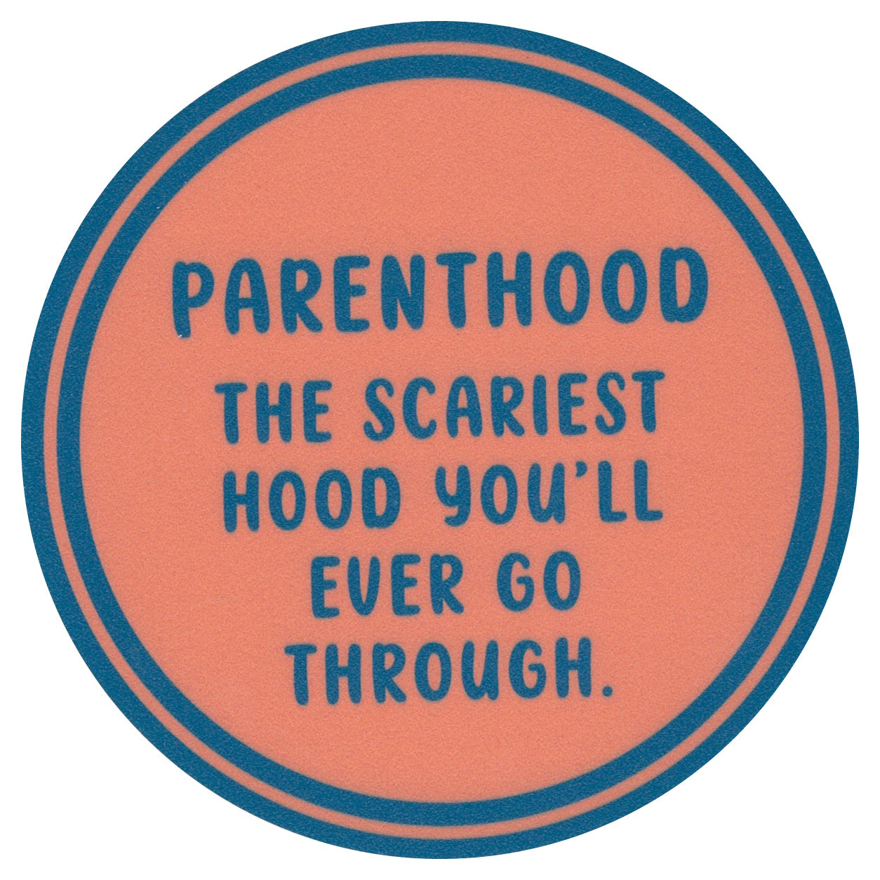 Sip Sip Hooray Coaster -  Parenthood - The Scariest Hood You'll Ever Go Through - Tampa Home & Garden Store